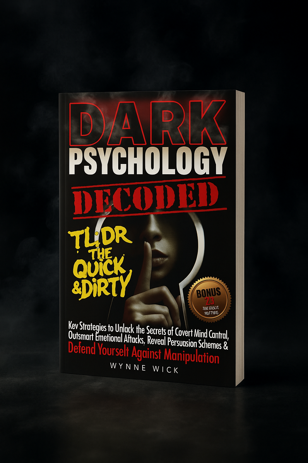 Dark Psychology Decoded - TL;DR The Quick & Dirty